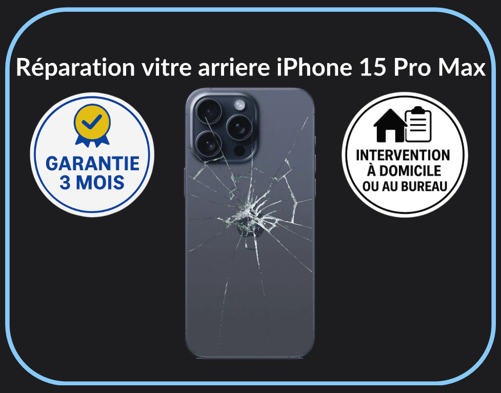 Réparation vitre arrière iPhone 15 Pro Max